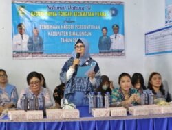 Ketua TP PKK Simalungun Ny. Darmawati Anton Ahmad Saragih: “Pembinaan Program PKK Bukan Hanya Untuk Pelombaan”