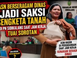 ASN Berseragam Dinas Jadi Saksi Sengketa Tanah di PN Sidikalang Saat Jam Kerja Tuai Sorotan