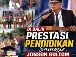 Di Balik Prestasi Pendidikan Samosir, Jonson Gultom Titipkan Pesan Soal Integritas, Kekurangan SDM dan PR Pendidikan