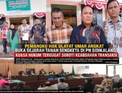 Pemangku Hak Ulayat Umar Angkat Buka Sejarah Tanah Sengketa di PN Sidikalang, Kuasa Hukum Tergugat Soroti Keabsahan Transaksi