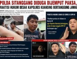 Polda Sitanggang Diduga Dijemput Paksa, Praktisi Hukum Desak Kapolres Kuansing Bertanggung Jawab