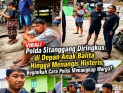 Polda Sitanggang Diringkus di Depan Anak Balita hingga Menangis Histeris, Beginikah Cara Polisi Menangkap Warga?