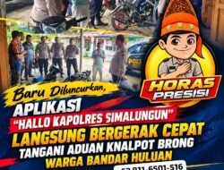 Baru Diluncurkan, Aplikasi “Hallo Kapolres Simalungun” Langsung Bergerak Cepat Tangani Aduan Knalpot Brong Warga Bandar Huluan